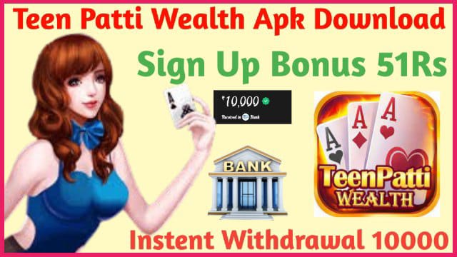 Teen Patti Wealth Apk Download - Get 51rs Bonus
